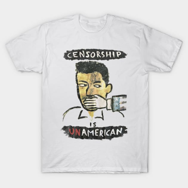 Censorship is Unamerican T-Shirt by darklordpug